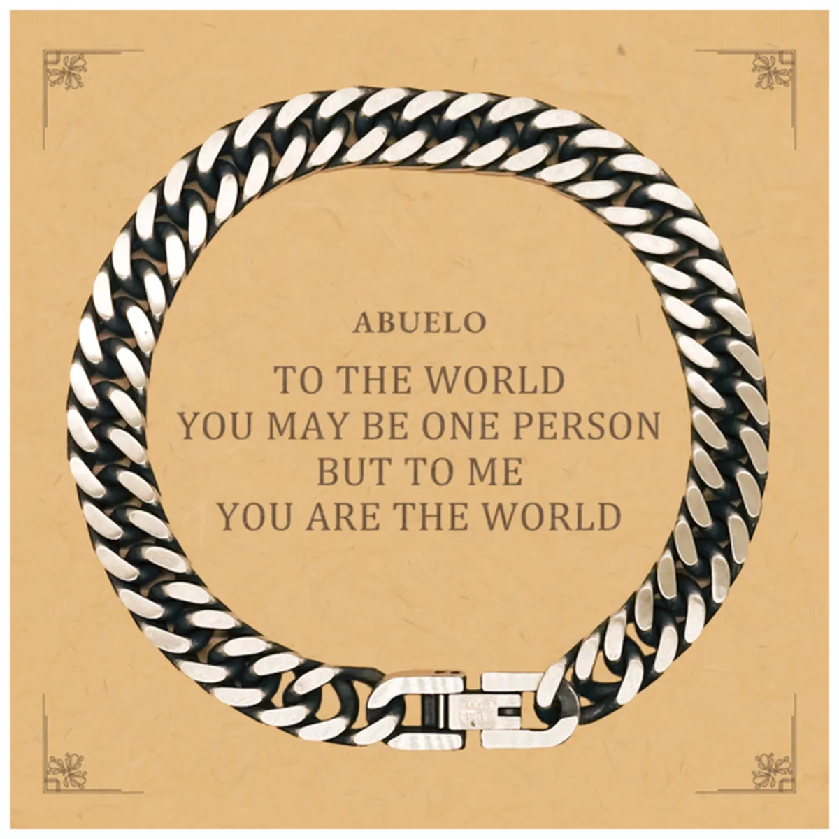 Abuelo Gift. Birthday Meaningful Gifts for Abuelo, To me You are the World. Standout Appreciation Gifts, Cuban Link Chain Bracelet with Message Card for Abuelo